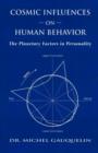 Image for Cosmic Influences on Human Behaviour : The Planetary Factors in Personality