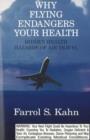 Image for Why Flying Endangers Your Health : Hidden Health Hazards of Air Travel