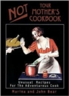 Image for Not your mother&#39;s cookbook