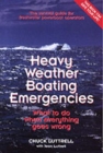 Image for Heavy weather boating emergencies  : what to do when everything goes wrong
