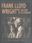 Image for Frank Lloyd Wright&#39;s Taliesin Fellowship