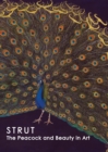 Image for Strut  : the peacock and beauty in art
