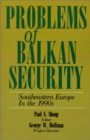 Image for Problems of Balkan Security