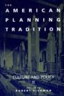Image for The American planning tradition  : culture and policy