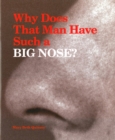 Image for Why Does That Man Have Such a Big Nose?