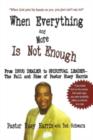 Image for When Everything &amp; More is Not Enough : From Drug Dealer to Spiritual Leader - The Fall &amp; Rise of Pastor Huey Harris