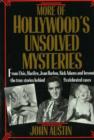 Image for More of Hollywood&#39;s unsolved mysteries  : from Elvis, Marilyn, Jean Harlow, Nick Adams &amp; beyond