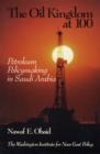 Image for The Oil Kingdom at 100 : Petroleum Policymaking in Saudi Arabia