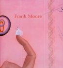 Image for Frank Moore: Between Life &amp; Death