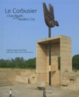 Image for Le Corbusier : Chandigarh &amp; the Modern City