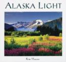 Image for Alaska Light : Ideas and Images from a Northern Land