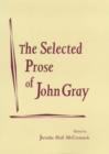Image for The Selected Prose of John Gray