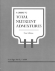 Image for Guide to Total Nutrient Admixtures