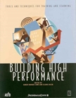 Image for Building High Performance: Tools &amp; Techniques For Training &amp; Learning