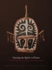 Image for Coaxing the spirits to dance  : art and society in the Papuan Gulf of New Guinea