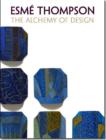 Image for Esmâe Thompson  : the alchemy of design
