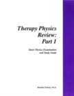 Image for Therapy Physics Review: Part 1 : Basic Physics Examination and Study Guide