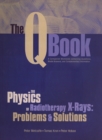 Image for The Q Book: The Physics of Radiotherapy X-Rays