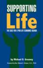 Image for Supporting life  : the case for a pro-life economic agenda