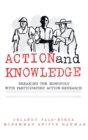 Image for Action and Knowledge : Breaking the Monopoly With Participatory Action Research
