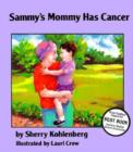 Image for Sammy&#39;s Mommy Has Cancer
