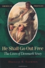 Image for He Shall Go out Free