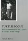Image for Turtle Bogue : Afro-Caribbean Life and Culture in a Costa Rican Village