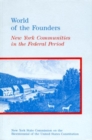 Image for World of the Founders : New York Communities in the Federal Period