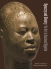 Image for Dynasty and divinity  : Ife art in ancient Nigeria