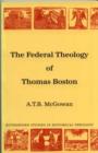 Image for The Federal Theology of Thomas Boston