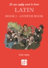 Image for So You Really Want to Learn Latin Book 1 - Answer Book