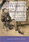 Image for The Bridegroom with Count Nulin and The Tale of the Golden Cockerel
