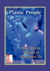 Image for Plastic People : How Queer Theory is Changing Us