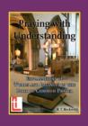 Image for Praying with Understanding : Explanations of Words and Passages in the Book of Common Prayer