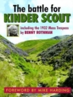 Image for The battle for Kinder Scout  : including the 1932 mass trespass