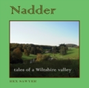 Image for Nadder : Tales of a Wiltshire Valley