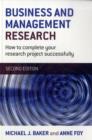 Image for Business and Management Research : How to Complete Your Research Project Successfully