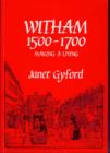 Image for Witham, 1500 to 1700