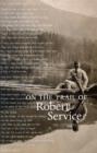 Image for On the Trail of Robert Service