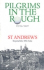 Image for Pilgrims in the rough  : St Andrews beyond the 19th hole