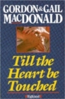 Image for Till the Heart be Touched