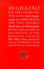 Image for Al-Ghazali on Disciplining the Soul and on Breaking the Two Desires : Books XXII and XXIII of the Revival of the Religious Sciences (Ihya&#39; &#39;Ulum al-Din)