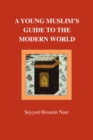 Image for A Young Muslim&#39;s Guide to the Modern World