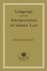 Image for Language and the Interpretation of Islamic Law