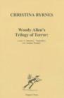 Image for Woody Allen&#39;s trilogy of terror  : a study of &#39;Interiors&#39;, &#39;September&#39;, and &#39;Another Woman&#39;