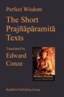 Image for Perfect Wisdom : The Short Prajnaparamita Texts