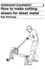 Image for How to Make Cutting Shears for Sheet Metal