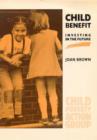 Image for Child Benefit : Investing in the Future