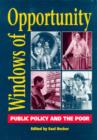 Image for Windows of Opportunity : Public Policy and the Poor