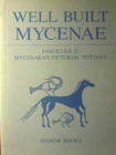 Image for Well Built Mycenae, Fascicule 21 : Mycenaean Pictorial Pottery